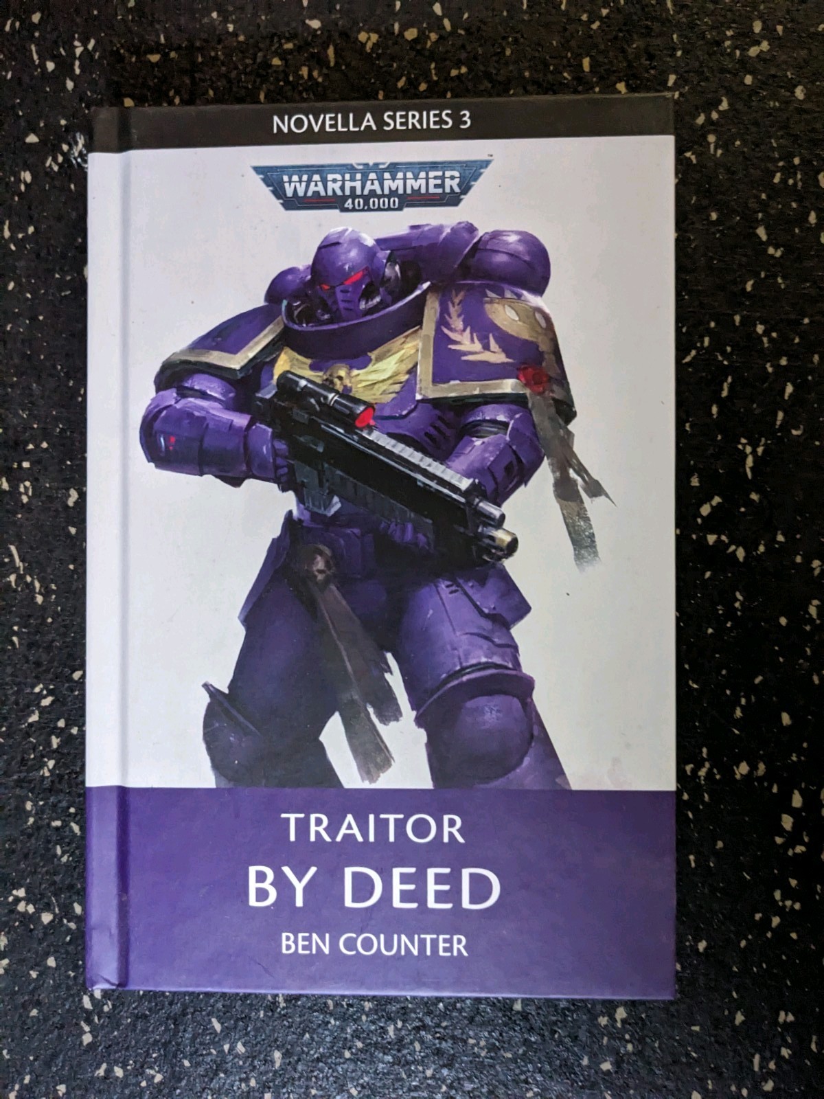 Traitor By Deed – Ben Counter Warhammer 40k Novella Hardcover Soul Drinkers
