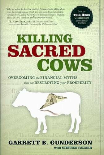 Killing Sacred Cows: Overcoming the Financial Myths That Are Destroy – VERY GOOD