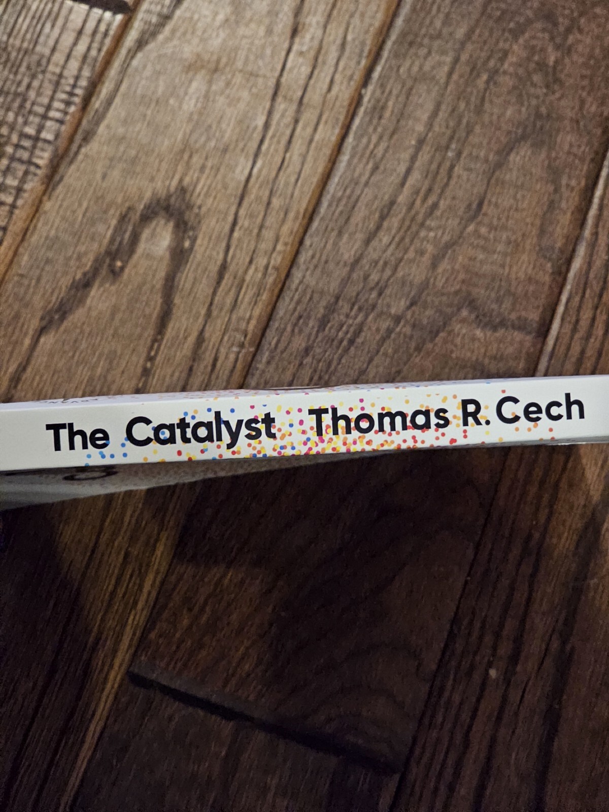 Catalyst : RNA and the Quest to Unlock Life’s Deepest Secrets – Tom Cech 2024 PB