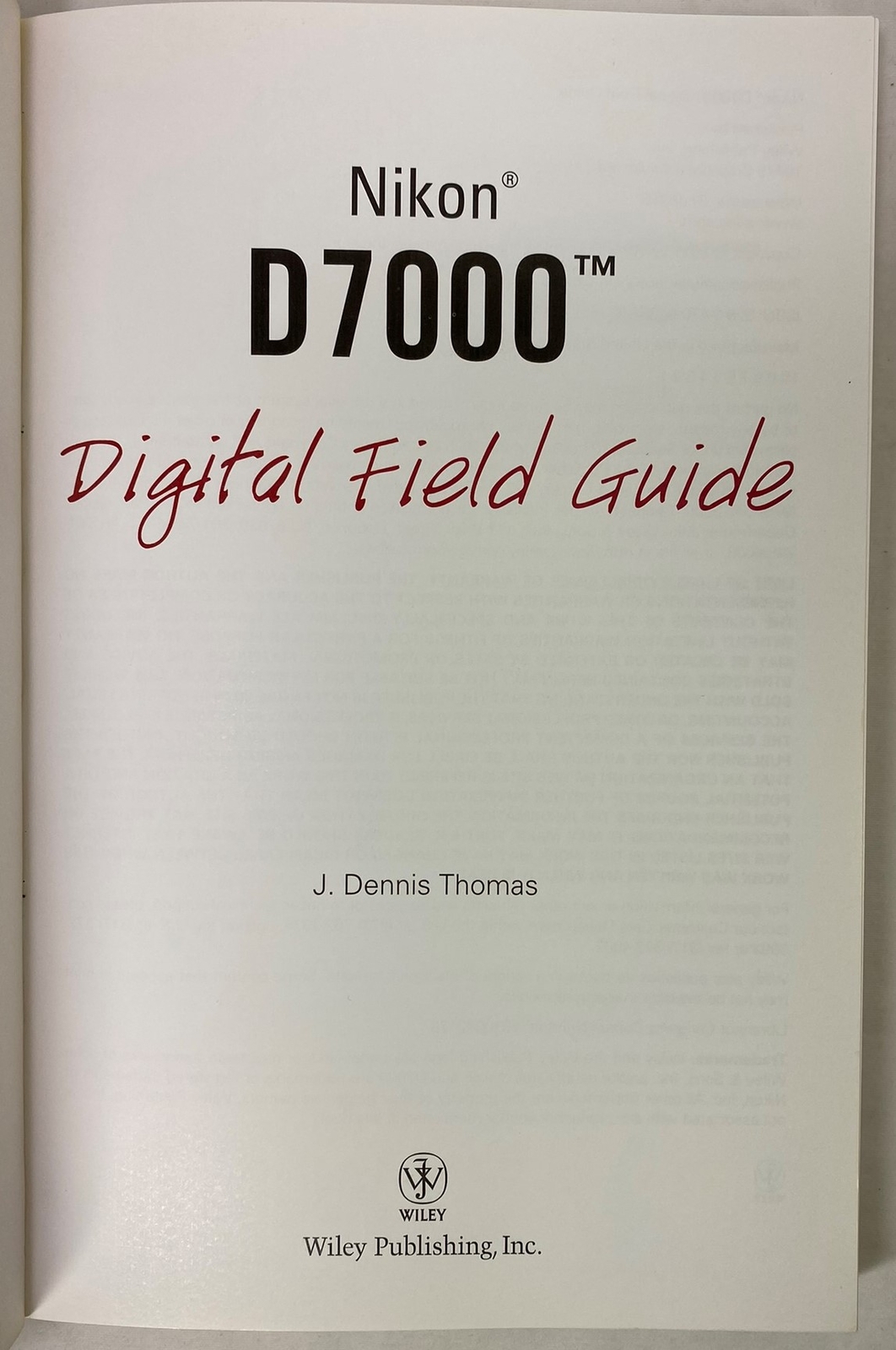 Nikon D7000 Digital Field Guide by J. Dennis Thomas (2011, Trade Paperback)