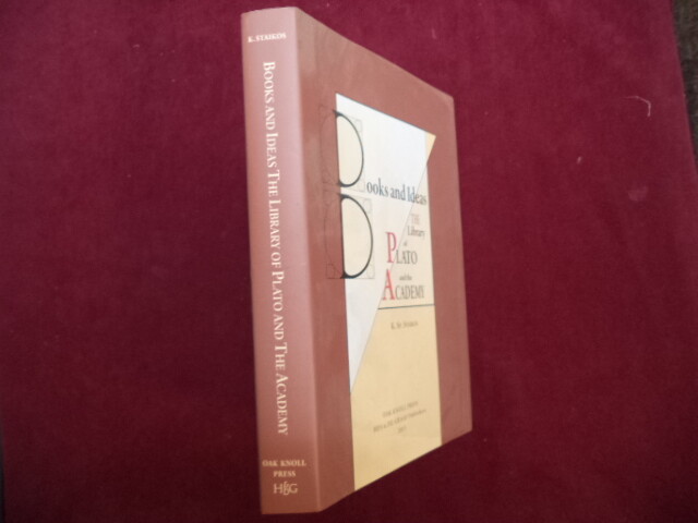 Staikos, K. Sp. Books and Ideas. Limited edition. The Library of Plato and the A