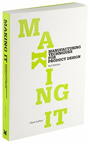 Making It, Second edition: Manufacturing Techniques for Pro… by Lefteri, Chris