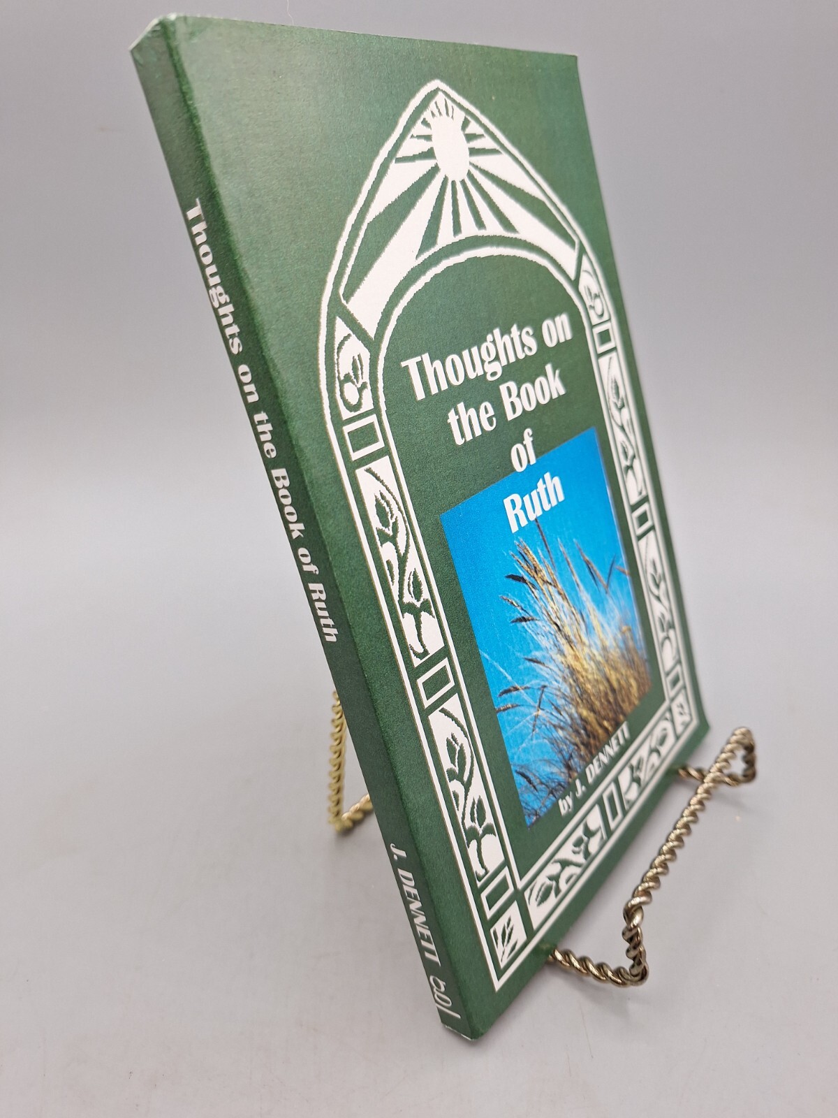 Thoughts on the Book of Ruth ~ J. Dennett ~ Old Paths Gospel Press PB