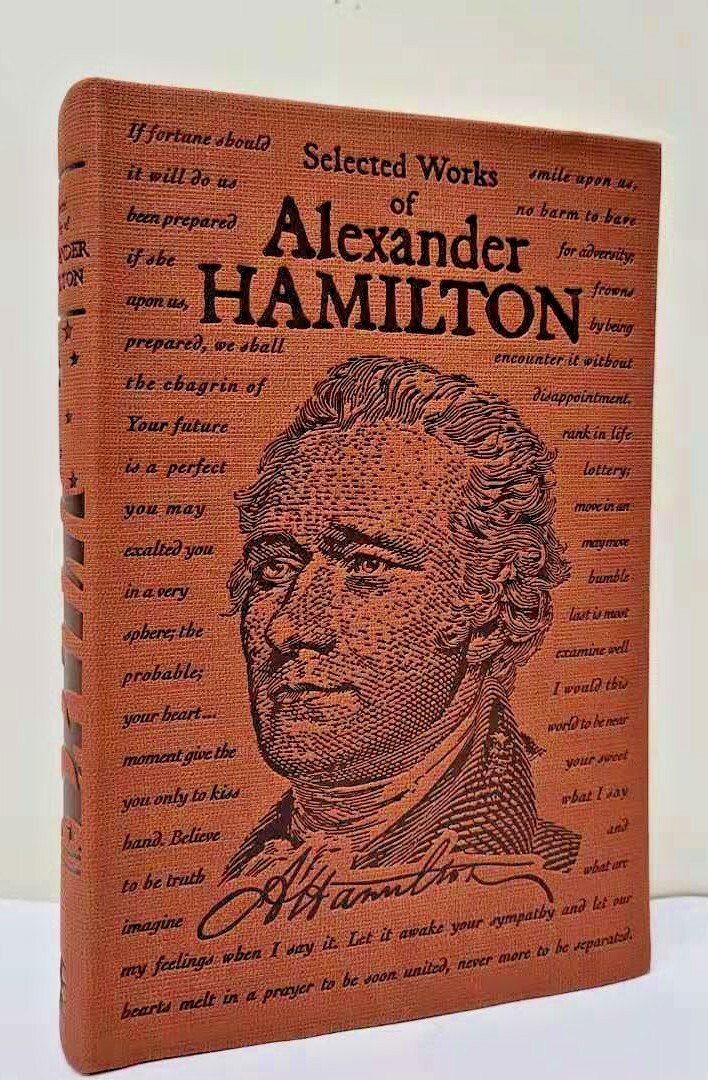 SELECTED WORKS OF ALEXANDER HAMILTON Faux Leather Flexibound Brand New Gift