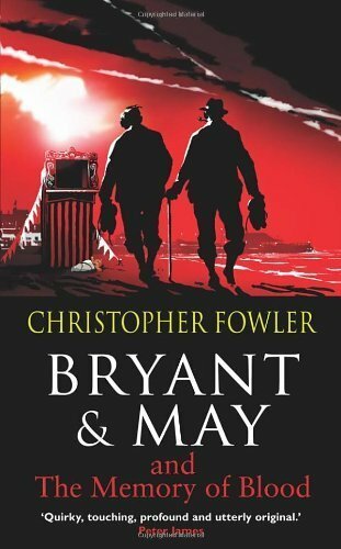 CHRISTOPHER FOWLER THE MEMORY OF BLOOD By CHRISTOPHER FOWLER