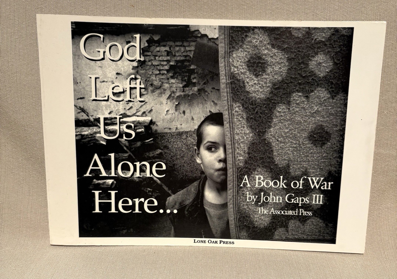 John Gaps III, GOD LEFT US ALONE HERE: A Book of War PB, 1997 86 Pages