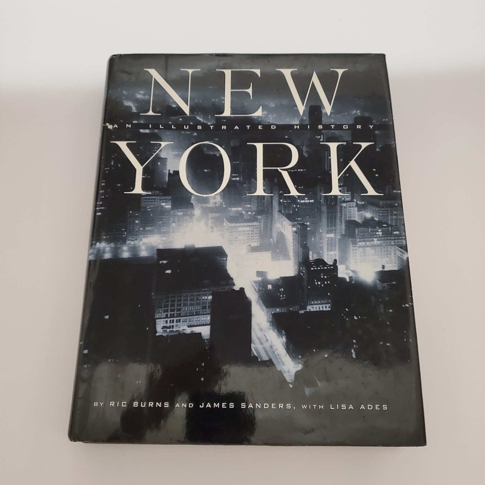 New York : An Illustrated History by James Sanders, Ric Burns and Lisa Ades…
