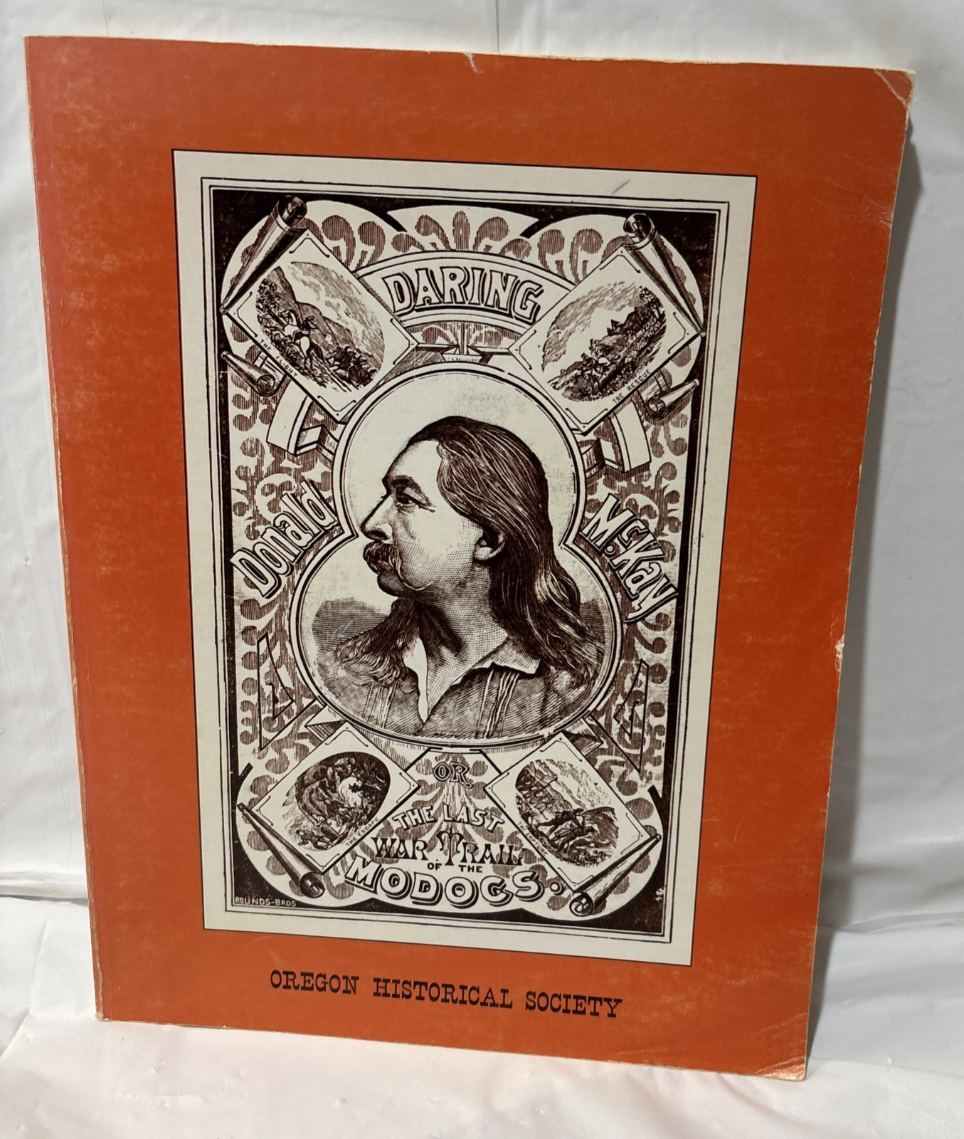 Daring Donald McKay Or The Last War Trail of the MODOCS ,Keith&Donna Clark