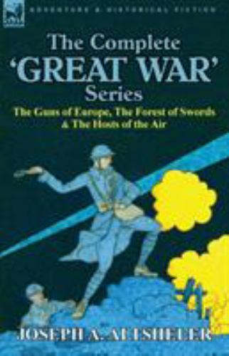 Complete ‘great War’ Series : The Guns of Europe, the Forest of Swords & the …