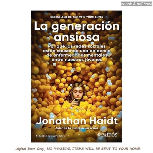 La generación ansiosa, Jonathan Haidt 2024