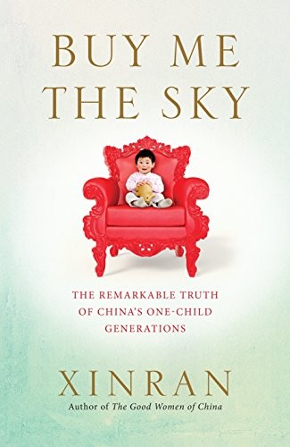 Buy Me the Sky: The remarkable truth of China’… by Xinran Paperback / softback