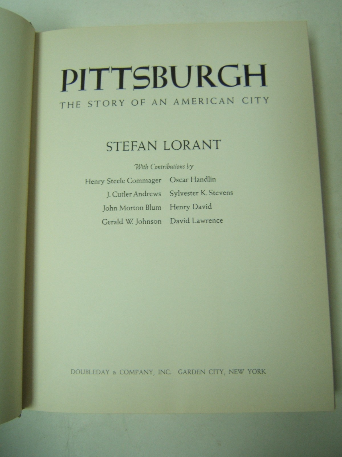 Pittsburgh by Stefan Lorant Doubleday 1964 Dust Jacket Illustrated 1st Ed