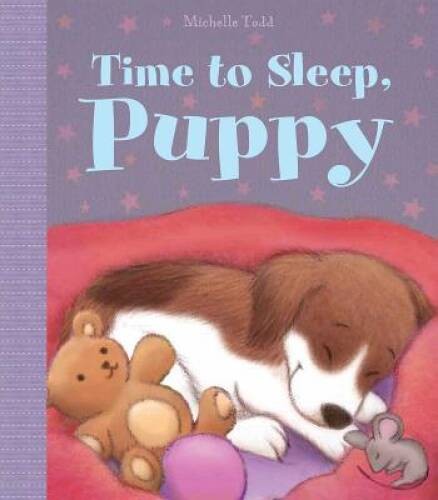 Time to Sleep, Puppy – Board book By Little Bee Books – VERY GOOD