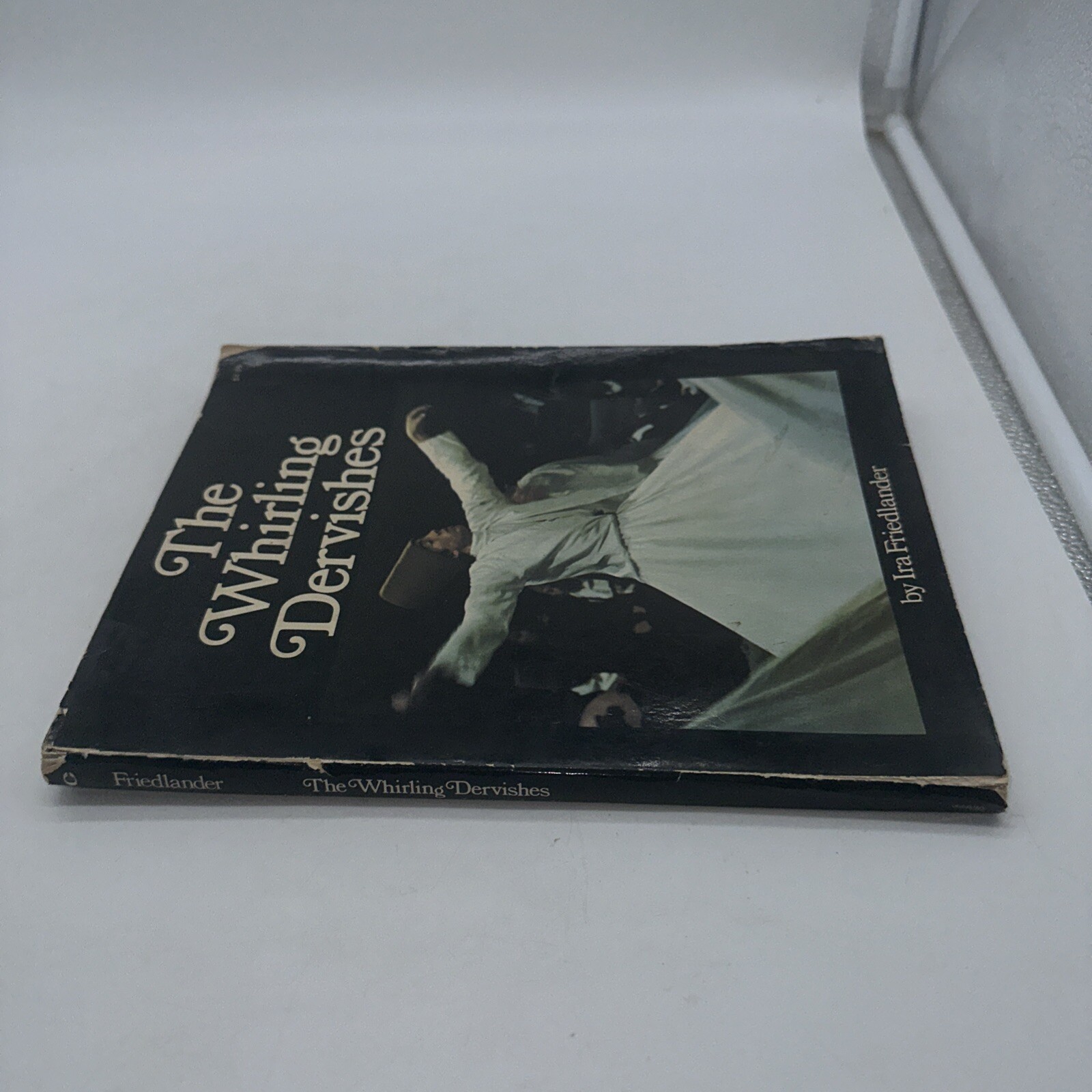 THE WHIRLING DERVISHES FIRST EDTION 1975 IRA FRIEDLANDER SOFT COVER GOOD