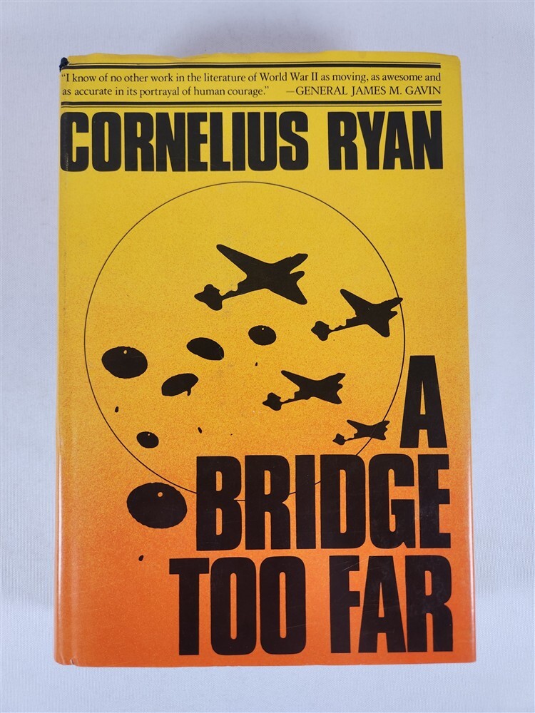 A Bridge Too Far By Cornelius Ryan 1974 HC/DJ 1st Edition 1st Printing
