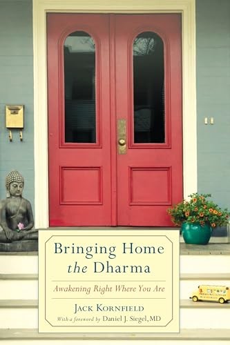 Bringing Home the Dharma: Awakening Right Where You Are – Paperback – VERY GOOD