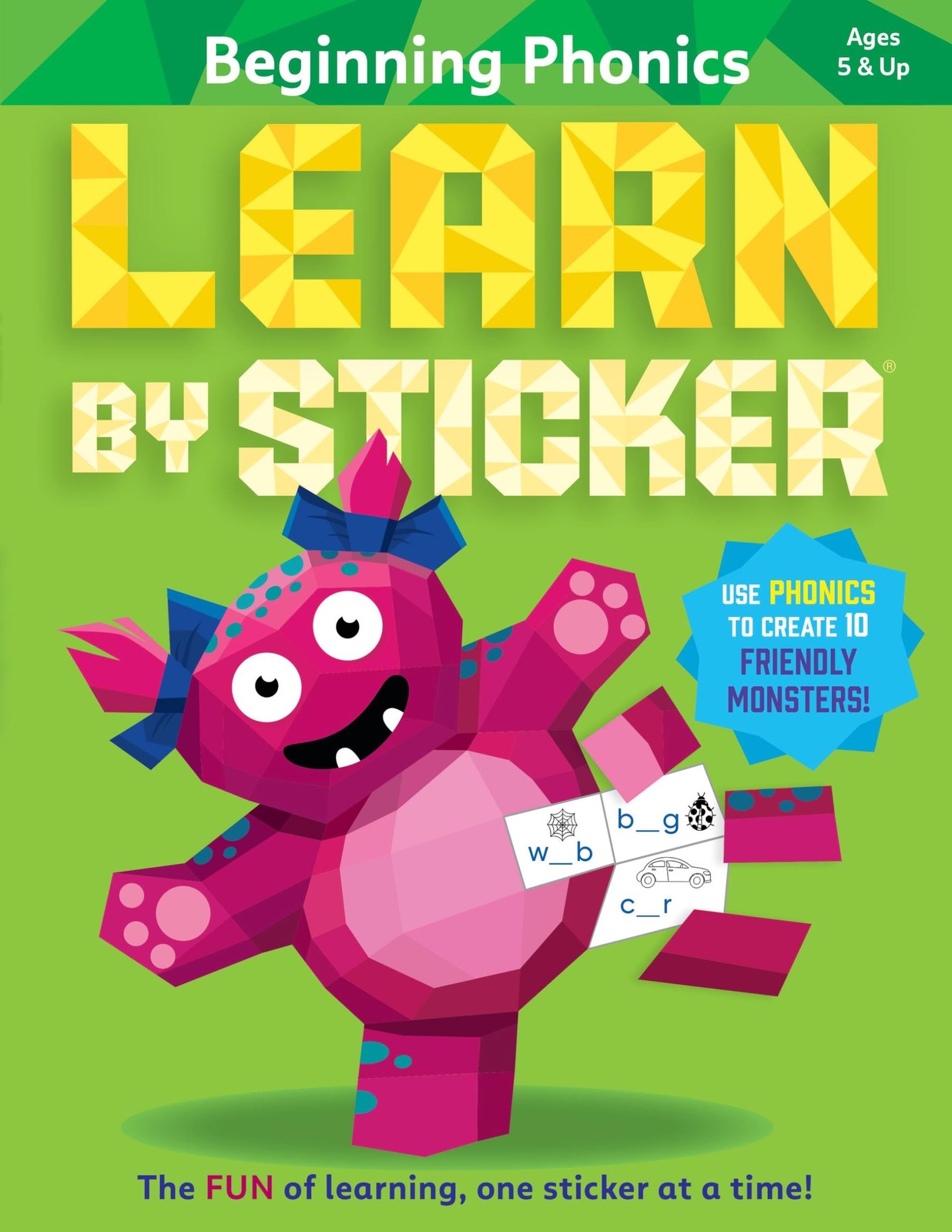 Learn by Sticker: Beginning Phonics: Use Phonics to Create 10 Friendly Monst…