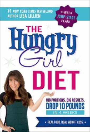 The Hungry Girl Diet: Big Portions. Big – 9780312676797, Lisa Lillien, hardcover