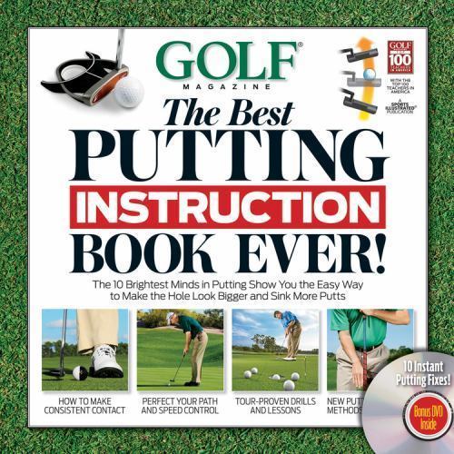 GOLF The Best Putting Instr- 9781603201483, hardcover, Editors of Golf Maga, new