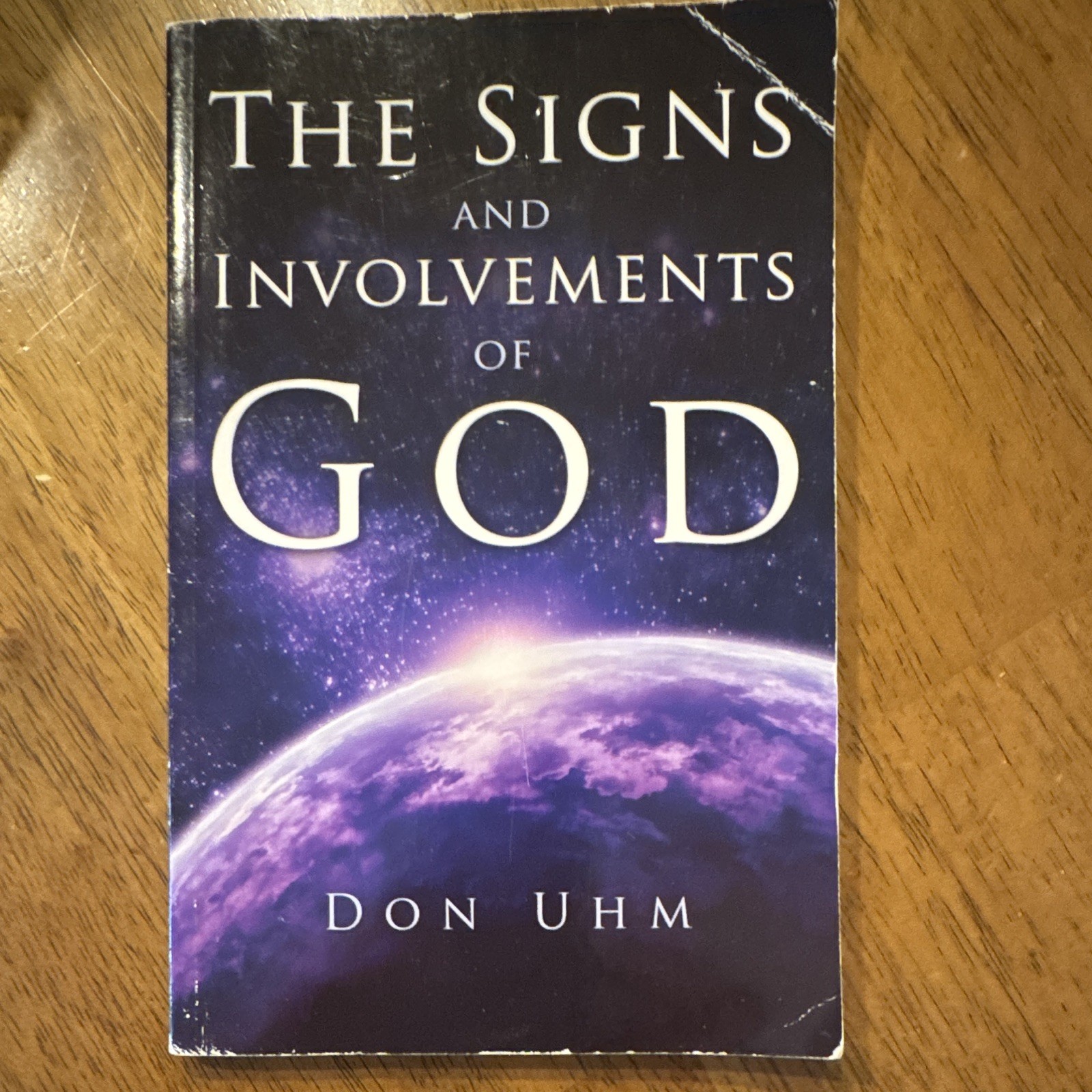 Don Uhm Signs and Involvements of God Winepress Publishing (2009, Paperback)
