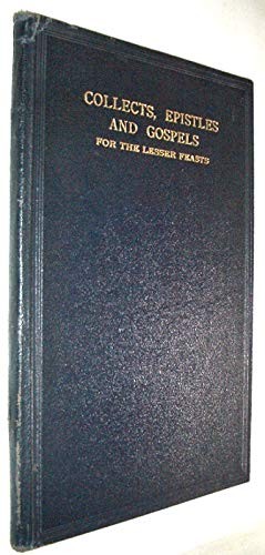 Collects, Epistles and gospels: For the lesser feasts according to the calen…