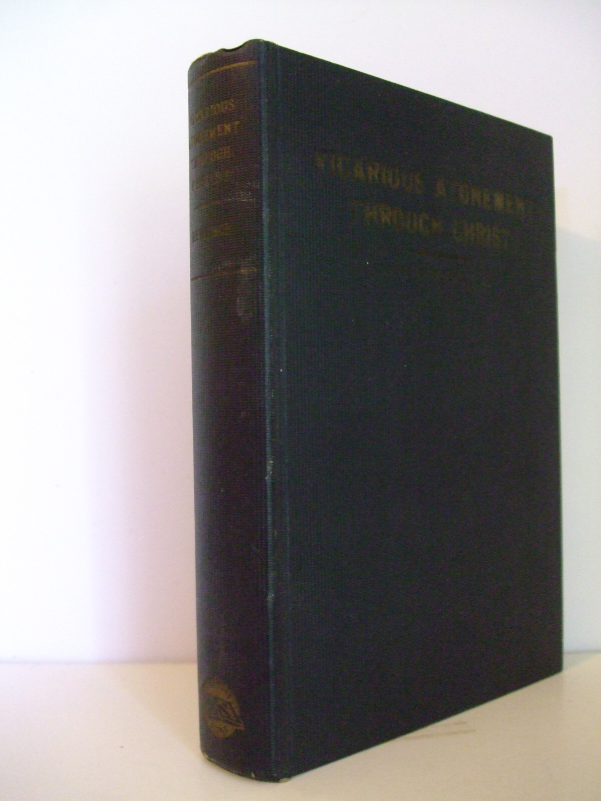 Vicarious Atonement through Christ by Louis Berkhof. Eerdmans, 1936. Reformed