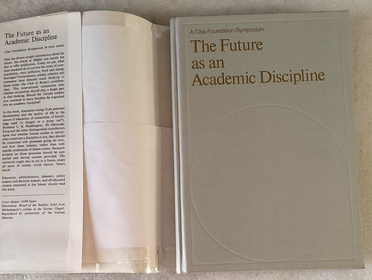 The Future As an Academic Discipline (CIBA FOUNDATION SYMPOSIUM 36) GOOD+ HC/DJ