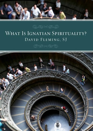 What Is Ignatian Spirituality? by David L Fleming: New