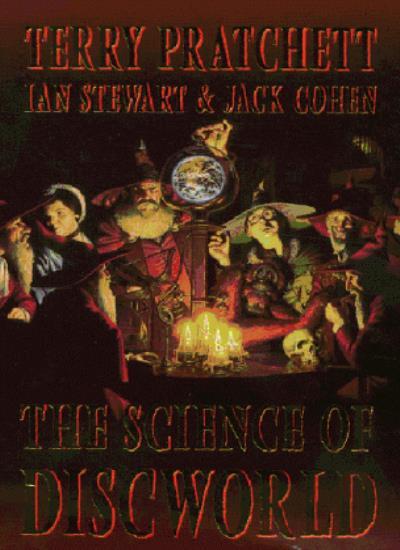 The Science Of Discworld By Terry Pratchett, Ian Stewart, Jack C
