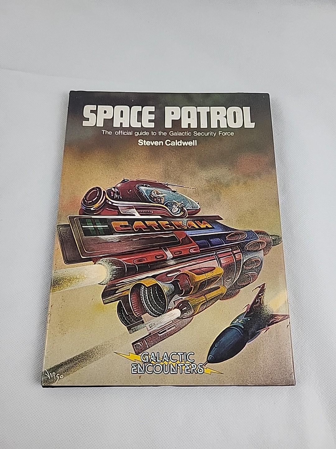 Space Patrol: The Official Guide to the Galactic Security Force Hardcover