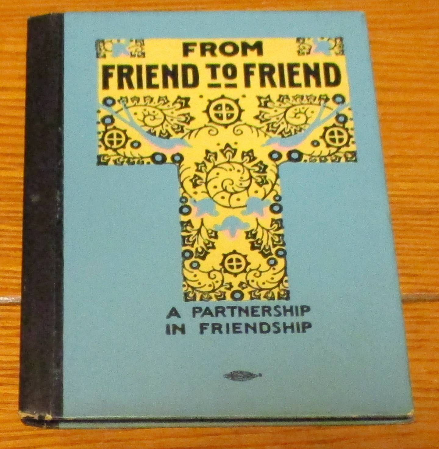 1916 From Friend To Friend H/C D/J 58 Pages NICE!!!!