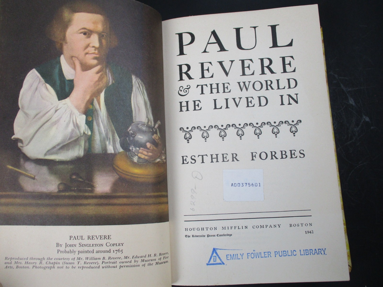 PAUL REVERE & THE WORLD HE LIVED IN by Esther Forbes The Riverside Press 1942