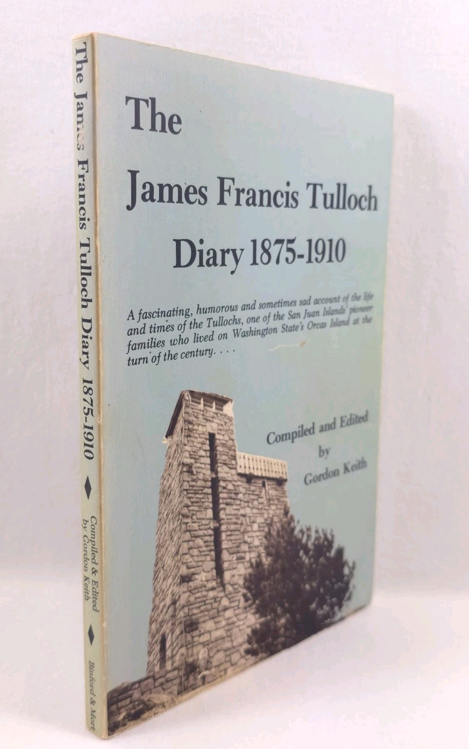 The James Francis Tulloch Diary 1875-1910 Gordon Keith 1978 Orcas Island