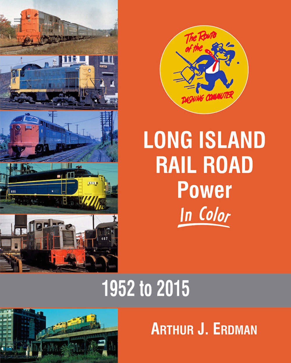 Long Island Rail Road Power In Color 1952-2015