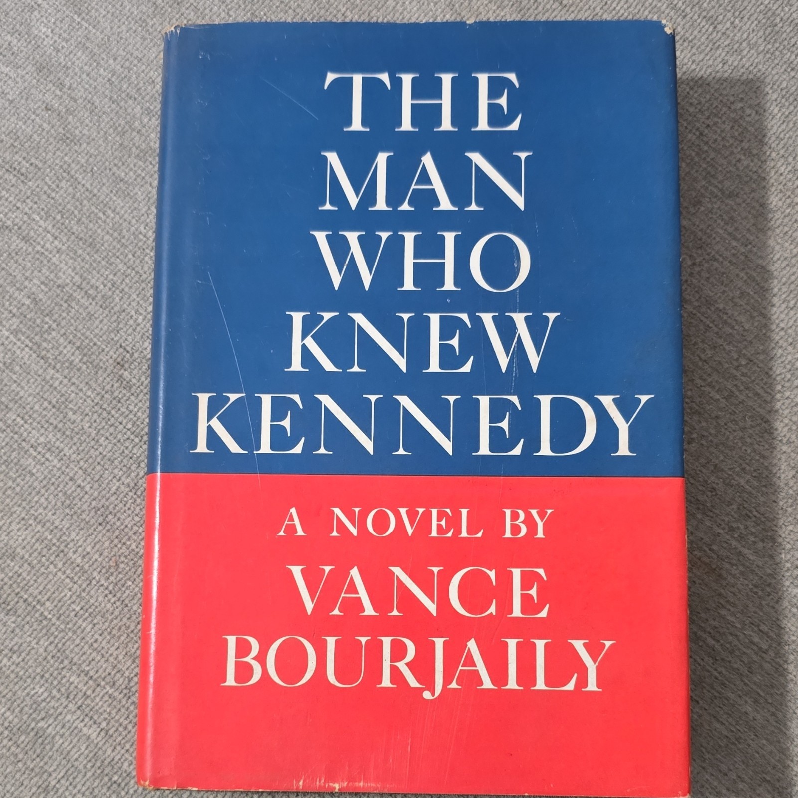 The Man Who Knew Kennedy Vance Bourjaily Hardcover 1967 Dial Press DJ BCE