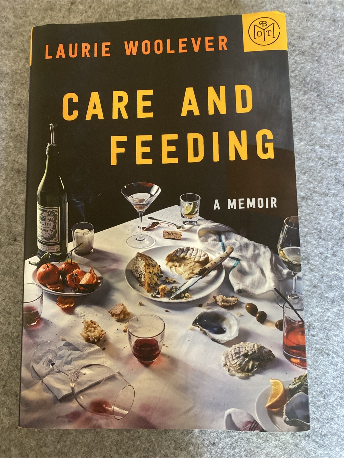 Care and Feeding : A Memoir by Laurie Woolever (2025, Hardcover BOTM Edition)