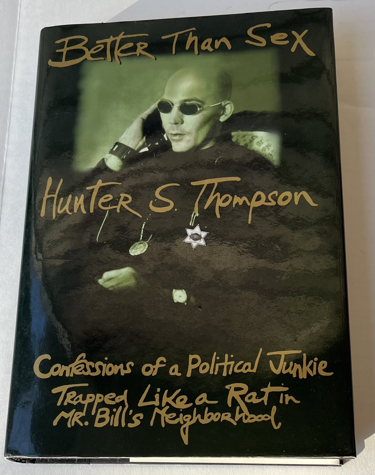 1st edition 2nd printing Better Than Sex by Hunter S. Thompson (Hardcover 1994)