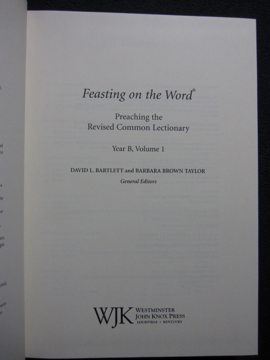 Feasting on the Word Preaching the Revised Common Lectionary, Year B, Vol. 1
