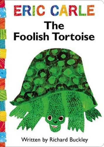 The Foolish Tortoise (The World of Eric Carle) – Board book – GOOD