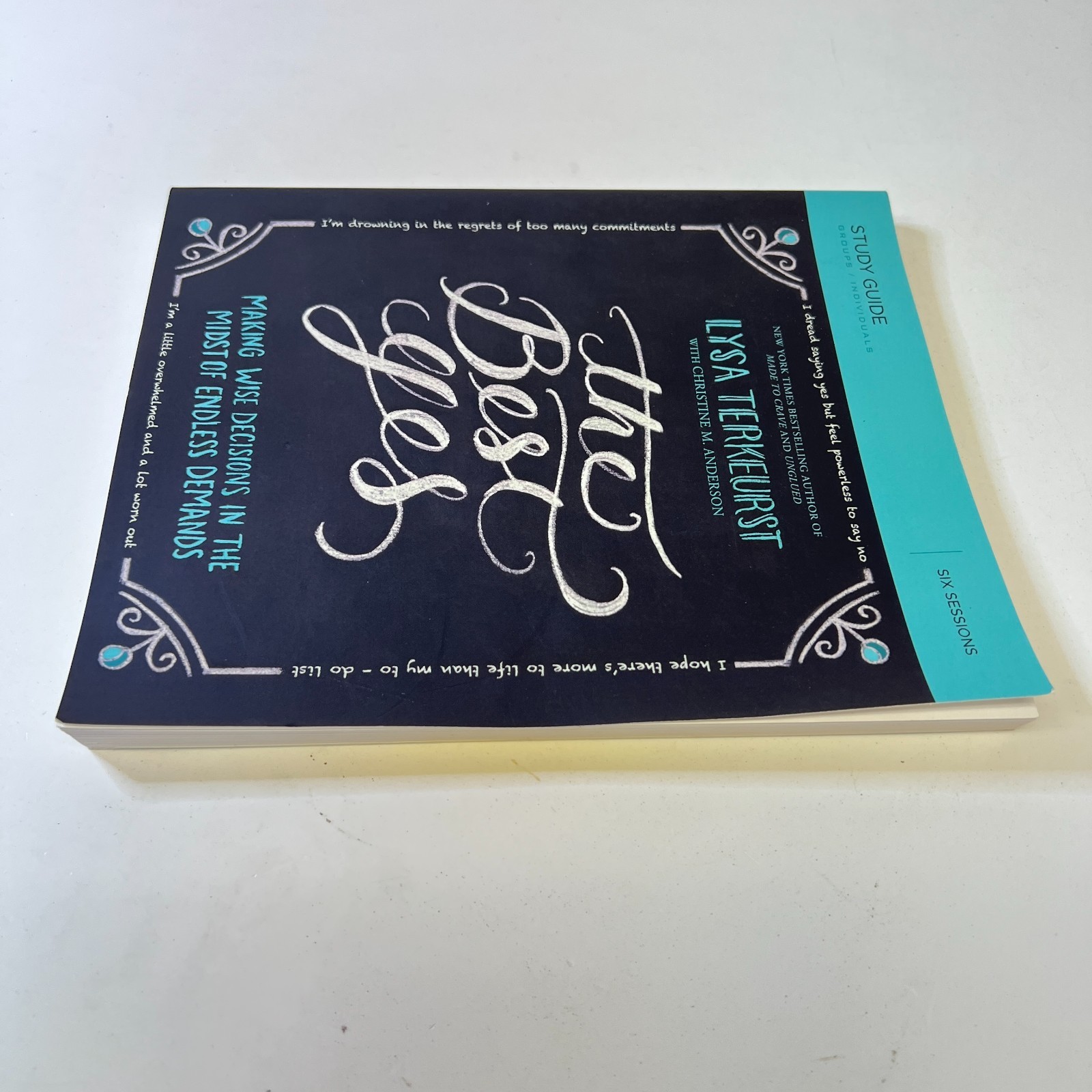 The Best Yes Study Guide: Making Wise Decisions in the Midst of Endless