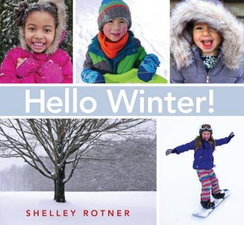 Hello Winter! (Hello Seasons!) – Hardcover By Rotner, Shelley – GOOD