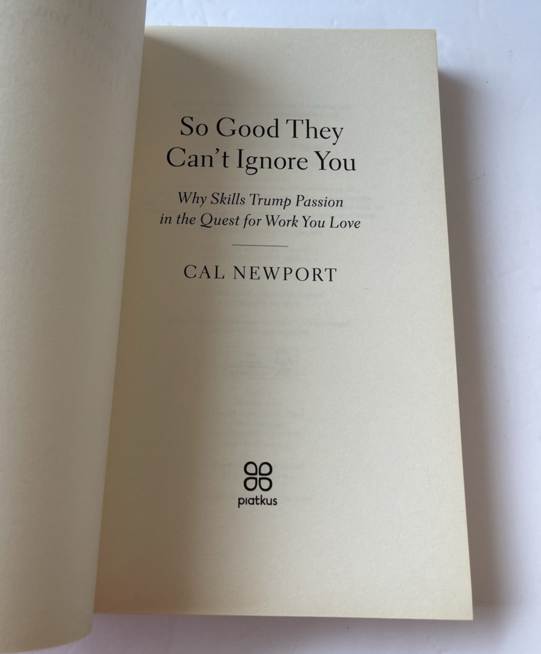 So Good They Can’t Ignore You By Cal Newport, 2016, Trade PB, Very Good