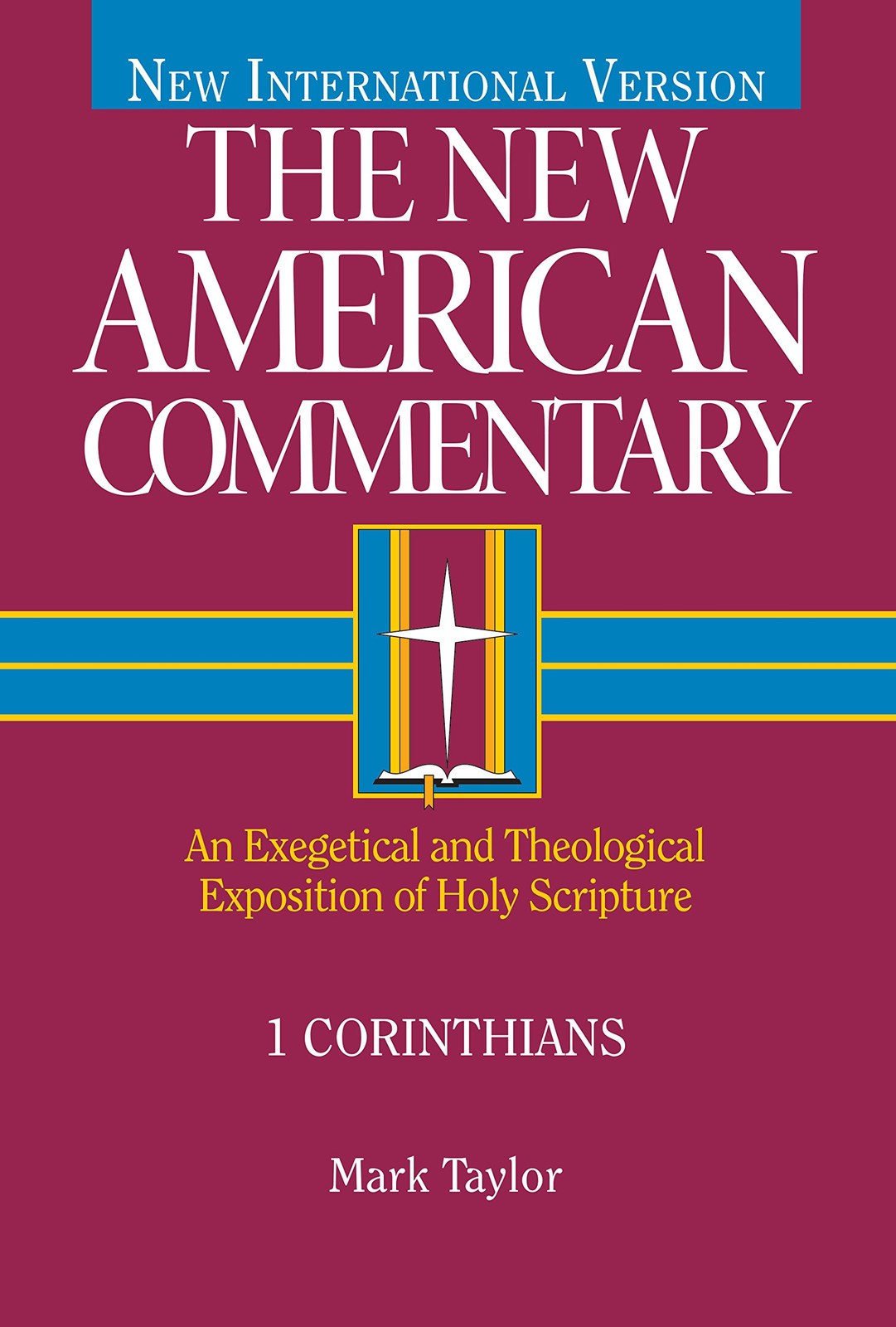 1 Corinthians: An Exegetical and Theological Exposition of Holy Scripture (V…