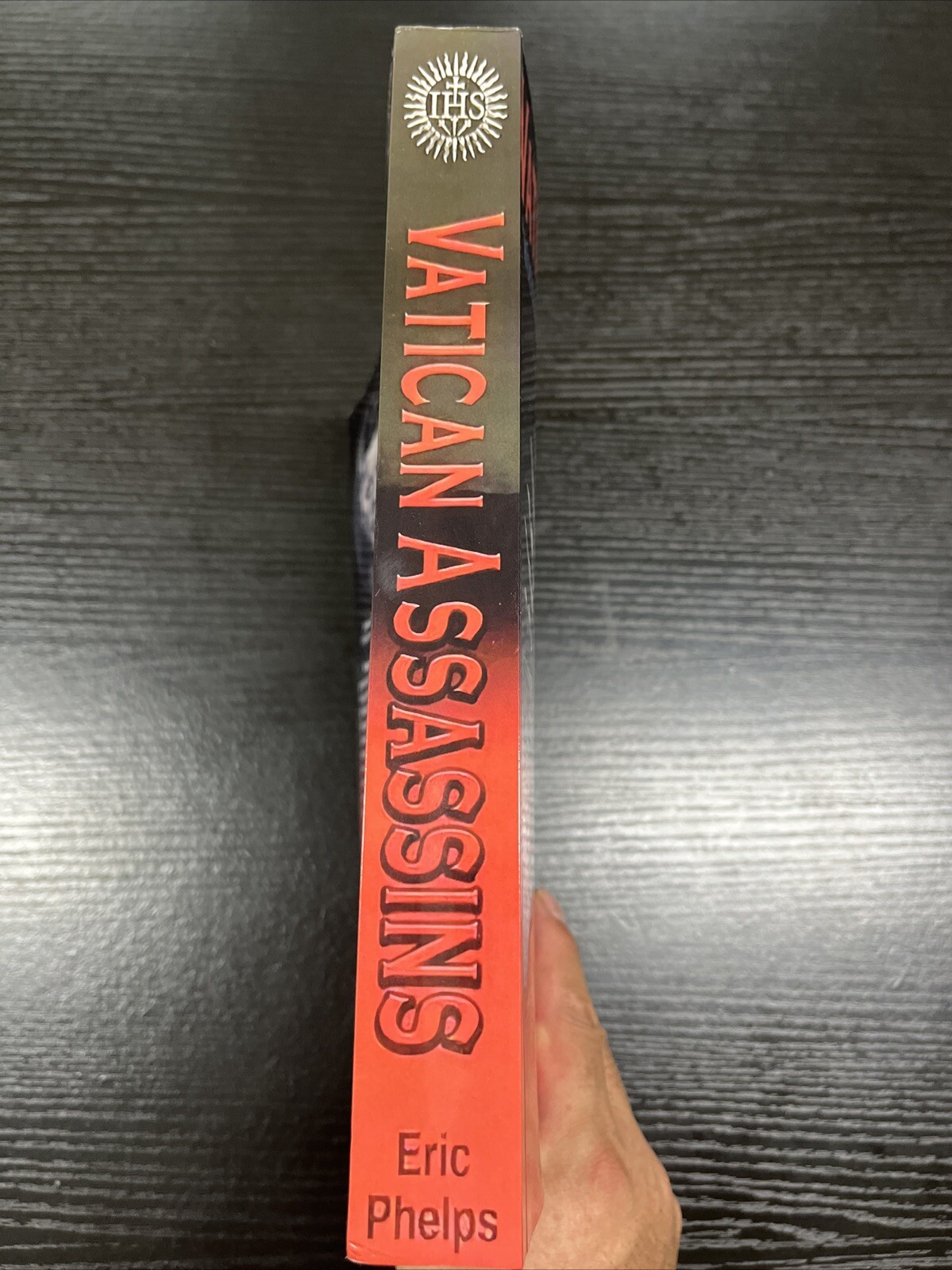 Vatican Assassins, Wounded in the House of My Friends by Eric Jon Phelps,Reprint