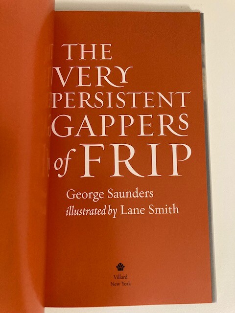 The Very Persistent Gappers of Frip Lane Smith George Saunders 1st Prnt Like New