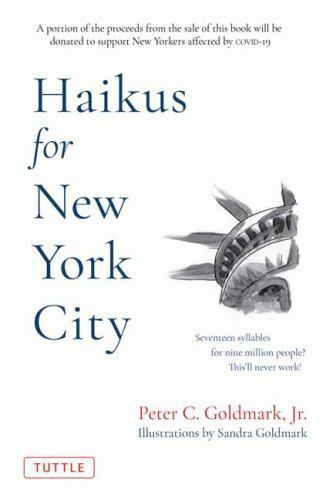 Haikus for New York City: Seventeen Syllable- hardcover, 0804854572, Goldmark Jr