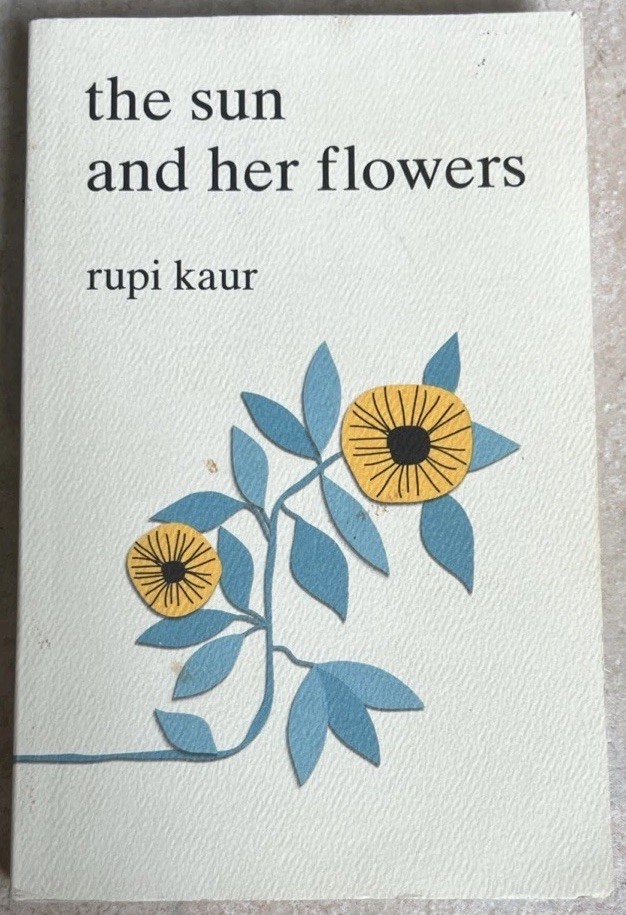 THE SUN AND HER FLOWERS BY RUPI KAUR