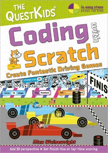 Max Wainewright Coding with Scratch – Create Fantastic Driving Games (Paperback)