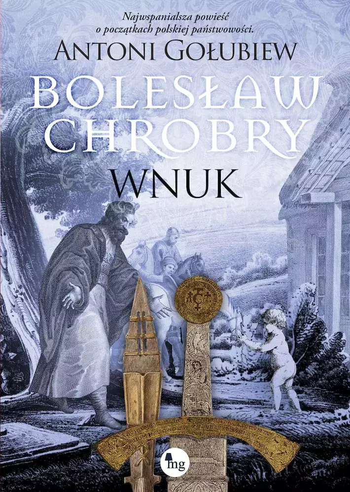 9788377798492 Bolesław Chrobry. Wnuk Wydawnictwo MG