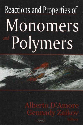 Reactions and Properties of Monomers and Polymers (Hardcover)